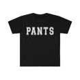 thumbnail image 1 of Pants Funny Meme T Shirt, 1 of 2