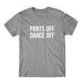 thumbnail image 1 of Pants off Dance off T-Shirt Cotton Premium Tee, 1 of 2