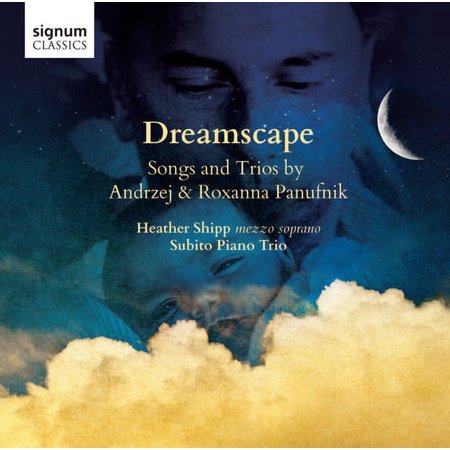 Panufnik - Dreamscape: Songs & Trios By Andrzej & Roxanna - Music & Performance - CD
