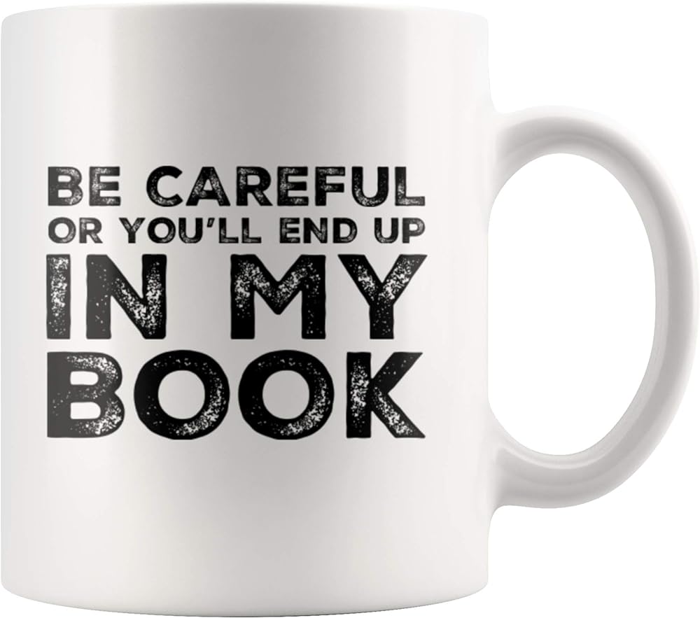 Panvola Tazza Scrittore Umoristica 11 Oz - 'Be Careful Or You'll End Up In My Book' - Tazza In Ceramica Per Autori E Romanzieri, Regalo Divertente