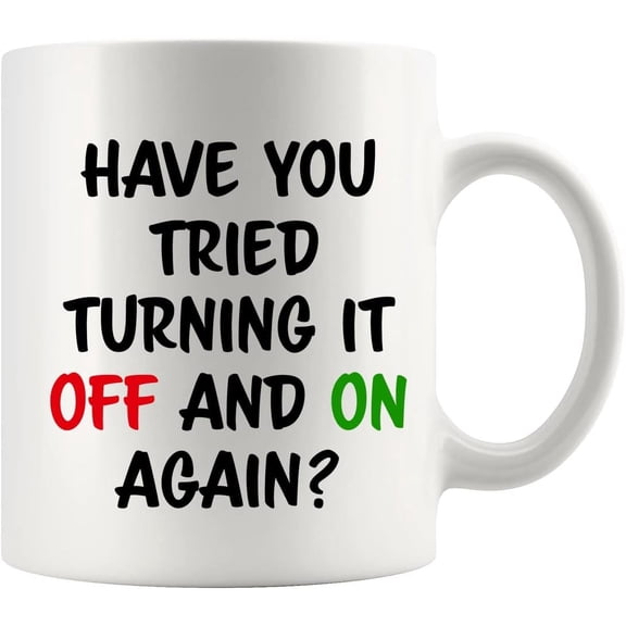 Panvola Have You Tried Turning It Off And On Again Computer Programmer IT Tech Support Gift Ceramic Mug (11 oz)