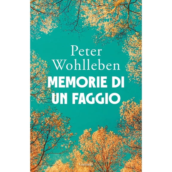 Paola Rumi,Peter Wohlleben Memorie di un faggio (Paperback)