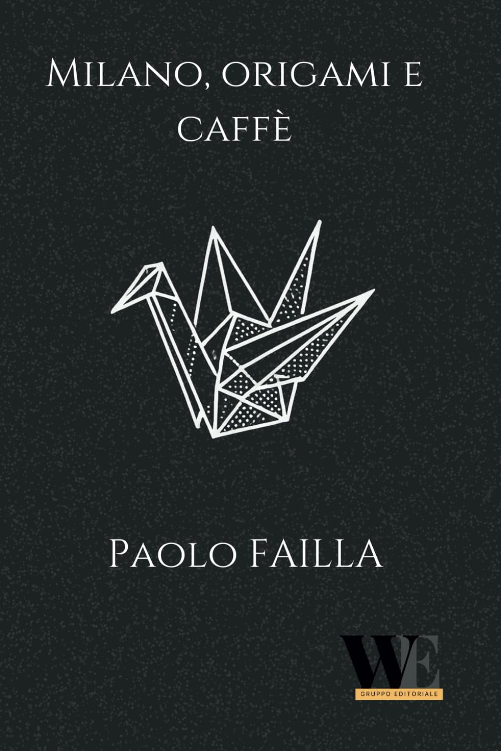 Paolo Failla Milano, Origami e Caffè (Paperback)