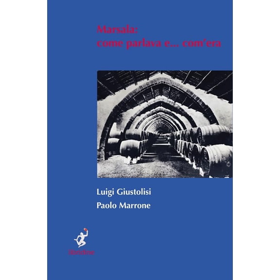Paolo Marrone,Luigi Giustolisi Marsala. Come parlava e... com'era (Paperback)