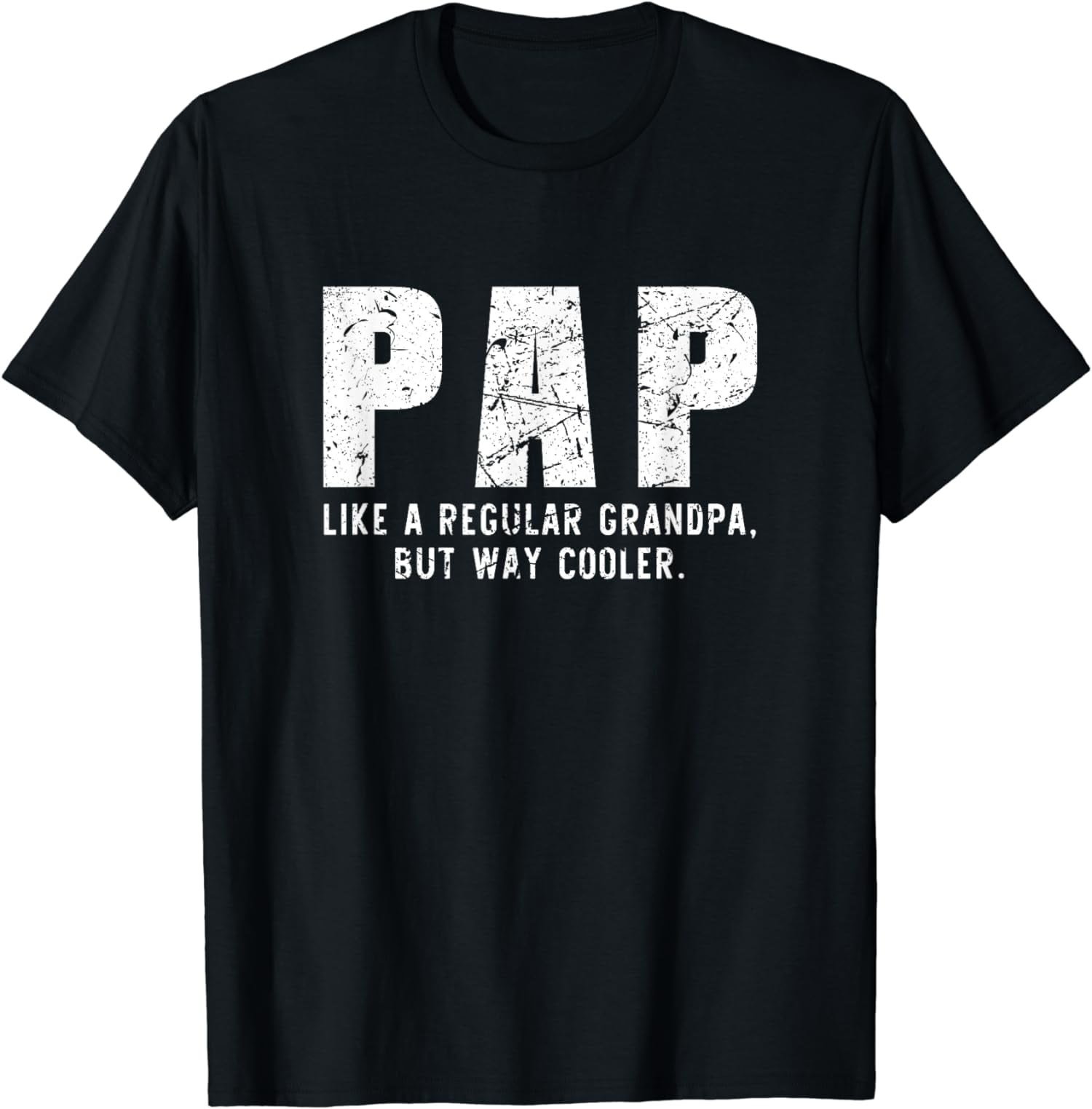 Pap Like A Grandpa But Way Cooler Only Much Father's Day T-Shirt ...