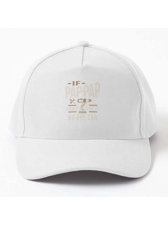 Pap-Pap Can't Fix It Baseball Cap, No One Can Grandpa Handyman Design, Classic Hat