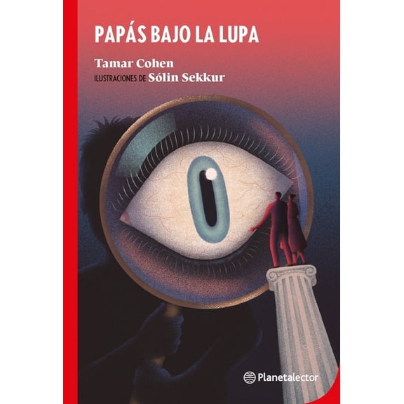 Paps Bajo La Lupa / Dads Under the Magnifying Glass, (Paperback)