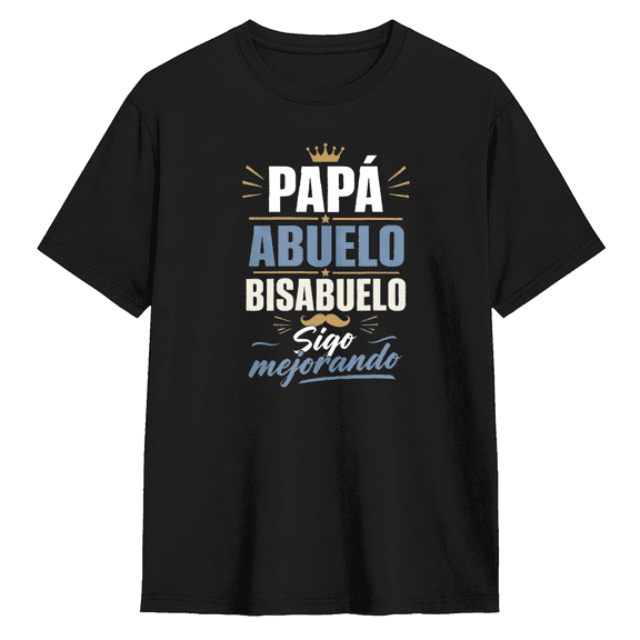 Papa Abuelo Bisabuelo Sigo Mejorando Cool Graphic Tee for Men, Fun Grandparent Cotton Short Sleeves T-Shirt