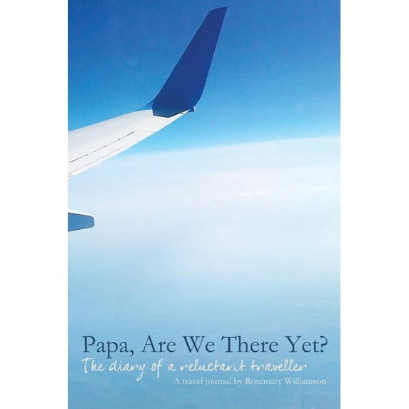 Papa, Are We There Yet?, (Paperback)