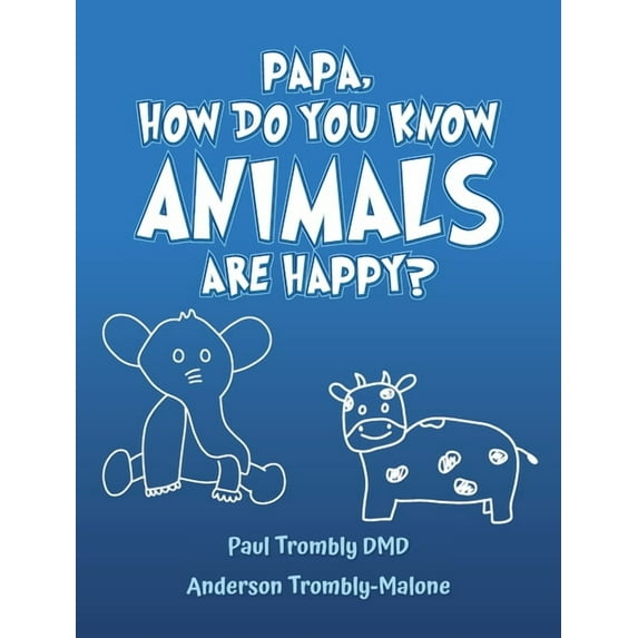 Papa, How Do You Know Animals Are Happy?, (Hardcover)