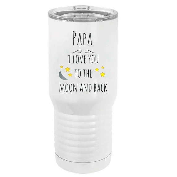 Papa - I Love You to the Moon and Back Stainless Steel Vacuum Double-Walled Insulated 20 Oz Tumbler Travel Coffee Mug with Clear Lid, White