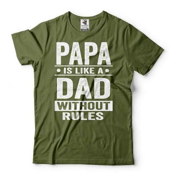 Papa Is Like A Dad Without Rules Shirt Funny Dad Shirt Funny Papa Shirt Father's Day Gift Shirt (XX-Large Military Green)
