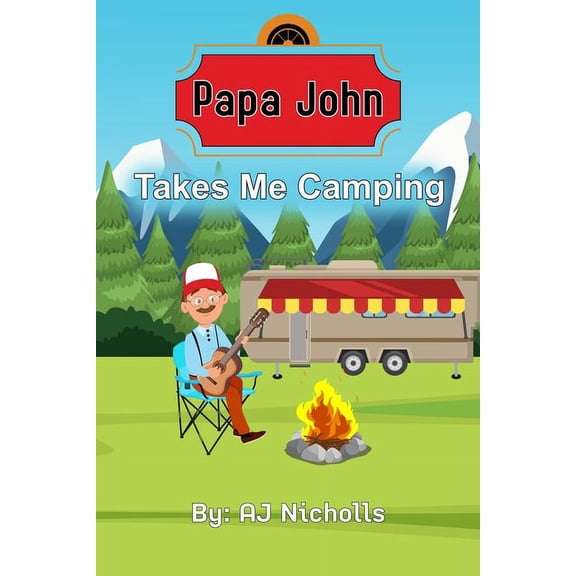 Papa John Takes Me Camping (Series #2) (Paperback)