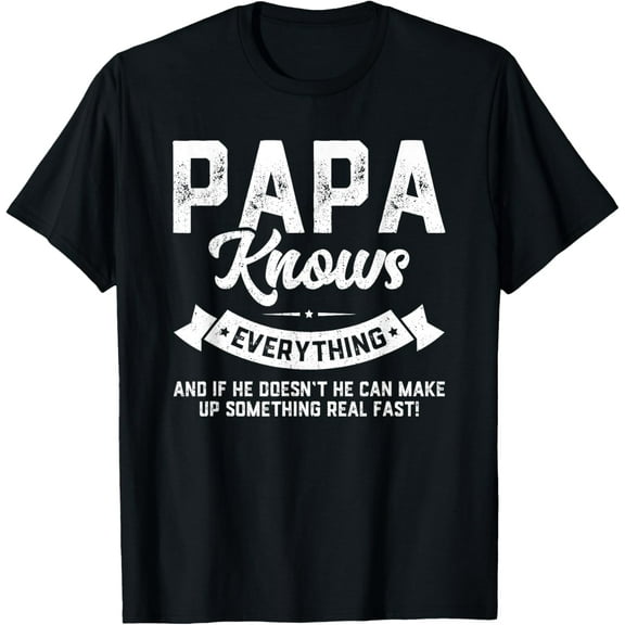 Papa Knows Everything Shirt 60th Gift Funny Father's Day T-Shirt