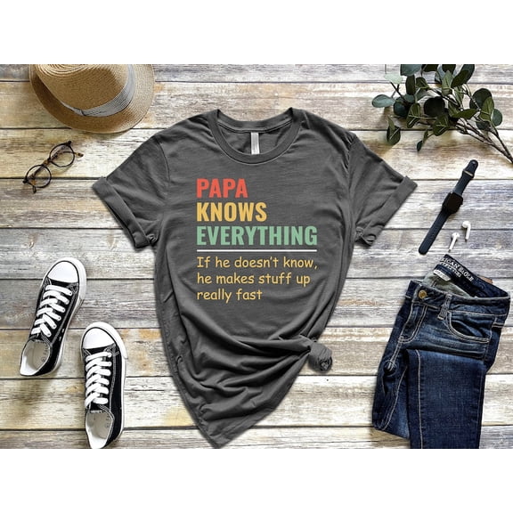 Papa Knows Everything Shirt, New Dad Shirt, Dad Shirt, Daddy Shirt, Father'S Day Shirt, Best Dad Shirt, Gift Dad, Gift Papa Shirt DARK HEATHER Unisex S-5XL Hot Trending Shirt, Vintage Birthday Gift