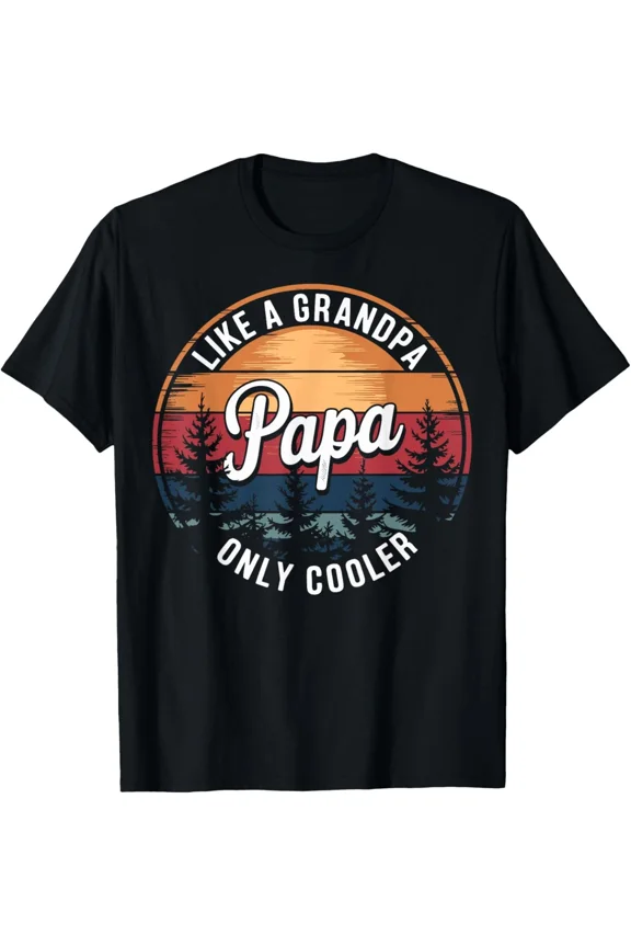 Papa Like A Grandpa Only Cooler Funny Dad Father Definition Say Unisex T-Shirt ,up to size 5XL