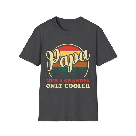 Papa Like a Grandpa Only Cooler Funny Pops Novelty Art