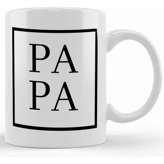Papa Mug, Mug For Papa, Dad Mug, Daddy Mug, Father’s Day Mug, Gifts For Dad, Unique Father's Day Gifts From Son, Daughter, Wife Kids, Coffee Mug For Dad, Birthday, Christmas Mug 11oz Or 1