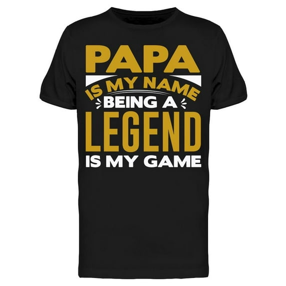 Papa My Name Legend Is My Game T-Shirt Men -Image by Shutterstock, Male Large