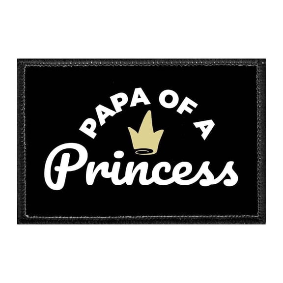 Papa Of A Princess - Removable Patch