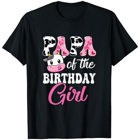 Papa Of The Birthday Girl Farm Cow 1St Birthday Girl Hot Trending Vintage T-Shirt Unisex S To 5Xl
