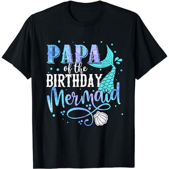 Papa Of The Birthday Mermaid Family Matching Party Squad T-Shirt