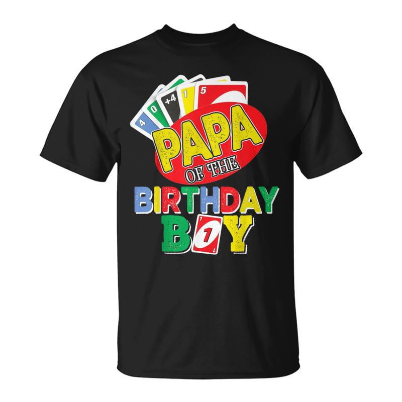 Papa Of The Uno Birthday Boy Uno Birthday Boy TShirt