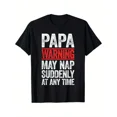 thumbnail image 1 of Papa Warning May Nap Suddenly Funny Dad T-Shirt Fatherâ€™s Day Gift for Dads, 1 of 2