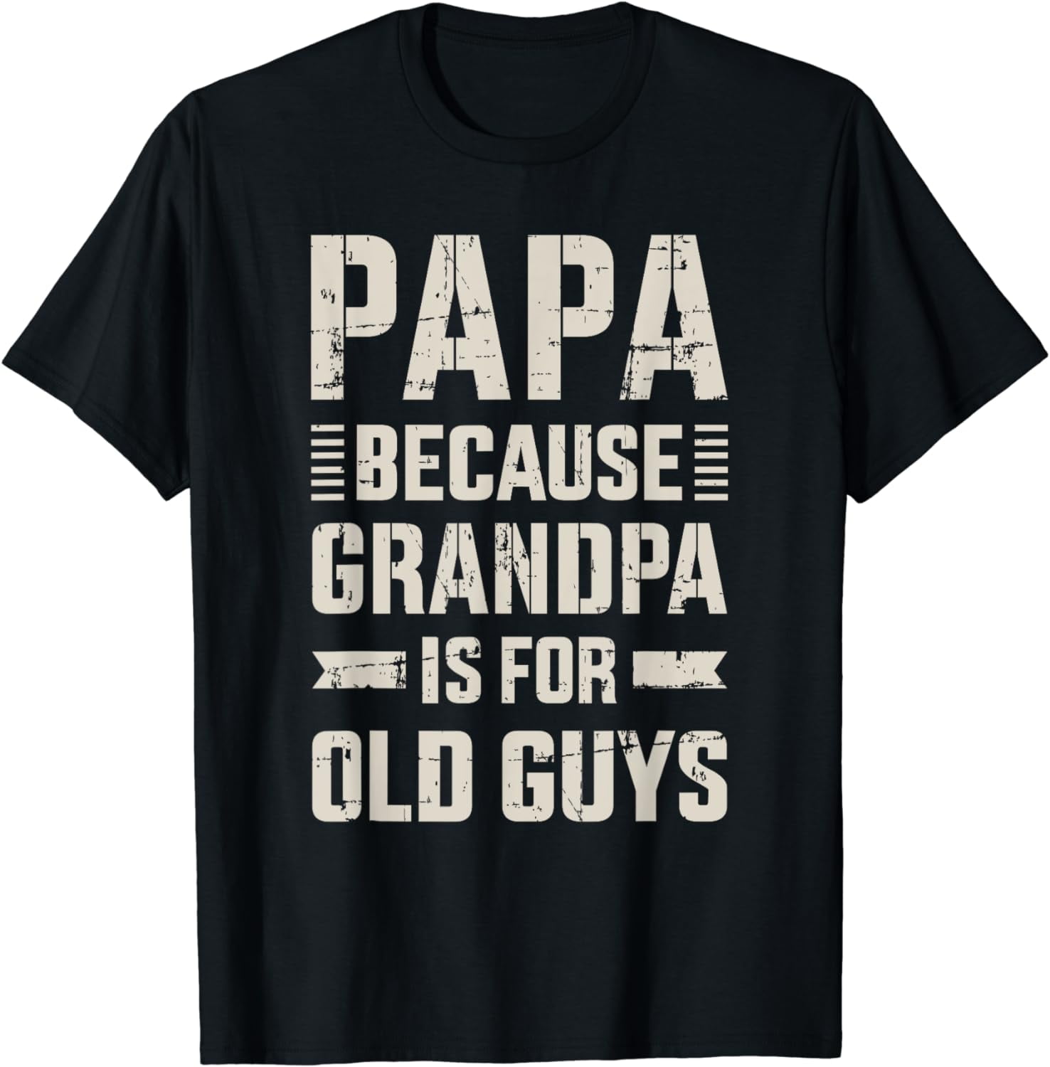 Papa because grandpa for old guys father's day from grandkid T-Shirt ...