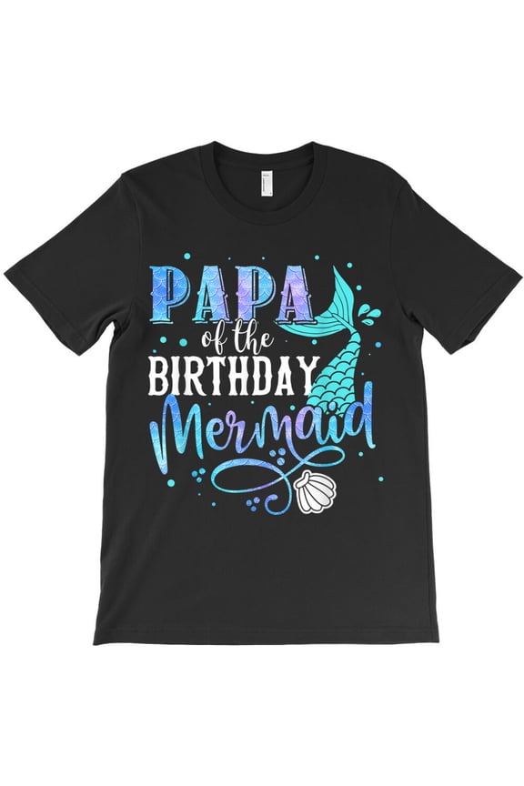 Papa of the Birthday Mermaid Family Matching Party Squad Themed Fun Fun G25429 Unisex T-Shirt, Up to Size 5XL