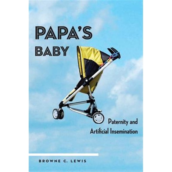 Pre-Owned Papa's Baby: Paternity and Artificial Insemination (Hardcover)