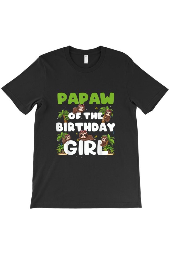 Papaw Of The Birthday Girl Funny Sloth Girl Party Family Matching H30665 T-Shirt, for Men and Women, Up to Size 5XL