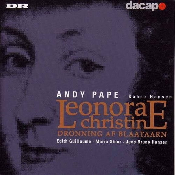 Pape / Guillaume / Stenz / Hansen - Leonora Christine: Dronning Af Blaataarn - Music & Performance - CD