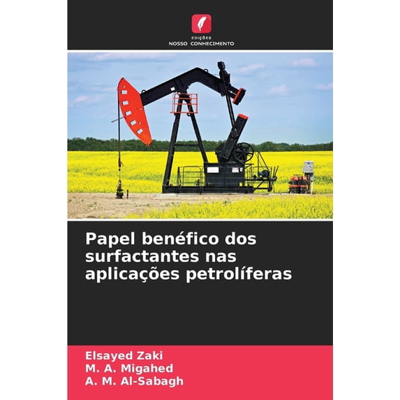 Papel benéfico dos surfactantes nas aplicações petrolÃferas, (Paperback)