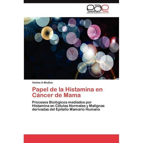 Papel de La Histamina En Cancer de Mama (Paperback)