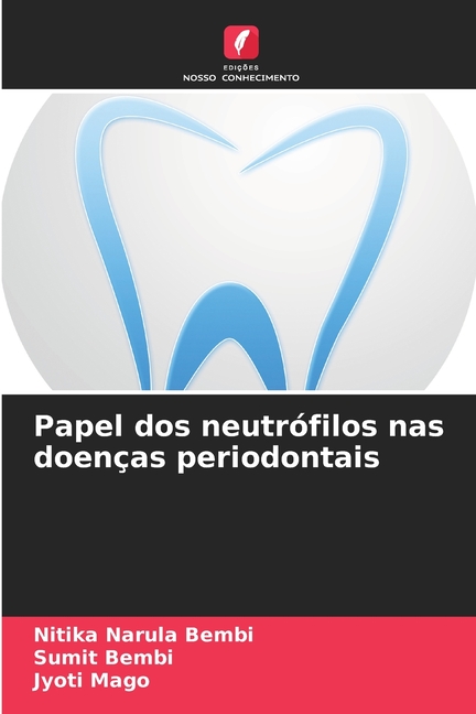 Papel dos neutrÃ³filos nas doenÃ§as periodontais, (Paperback)