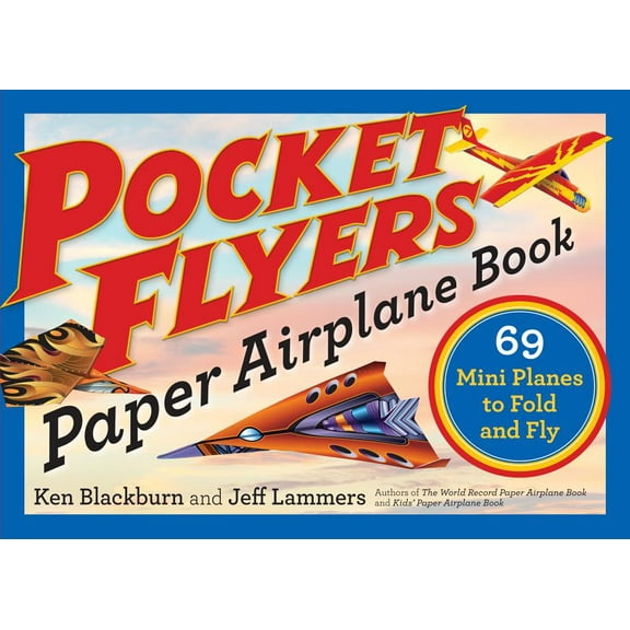 Paper Airplanes Pocket Flyers Paper Airplane Book: 69 Mini Planes to Fold and Fly, (Paperback)
