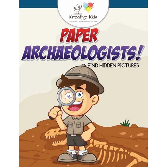 Paper Archaeologists! Find Hidden Pictures, (Paperback)