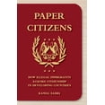thumbnail image 1 of Paper Citizens: How Illegal Immigrants Acquire Citizenship in Developing Countries, (Paperback), 1 of 1