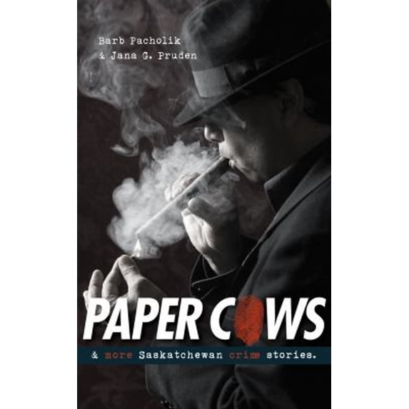 Pre-Owned Paper Cows & Other Saskatchewan Crime Stories (Mass Market Paperback) 0889772320 9780889772328