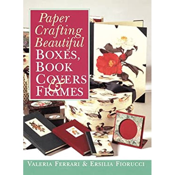 Pre-Owned Paper Crafting Beautiful Boxes, Book Covers & Frames (Hardcover) 0806999535 9780806999531