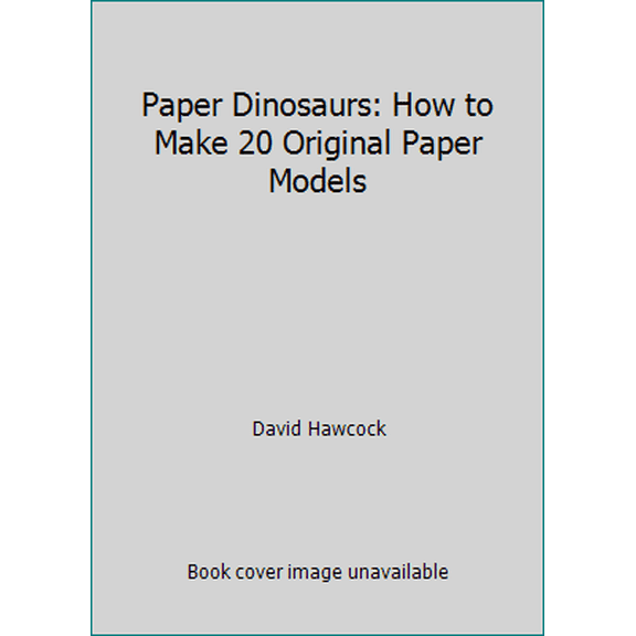 Pre-Owned Paper Dinosaurs: 20 Model Monsters to Cut and Fold (Paperback) 0806968907 9780806968902