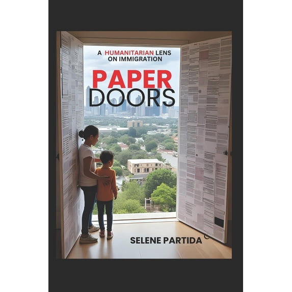 Paper Doors: A Humanitarian Lens on Immigration, (Paperback)