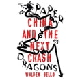 thumbnail image 1 of Paper Dragons: China and the Next Crash, (Paperback), 1 of 1
