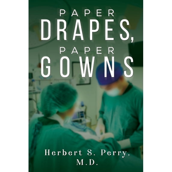 Paper Drapes, Paper Gowns (Paperback)
