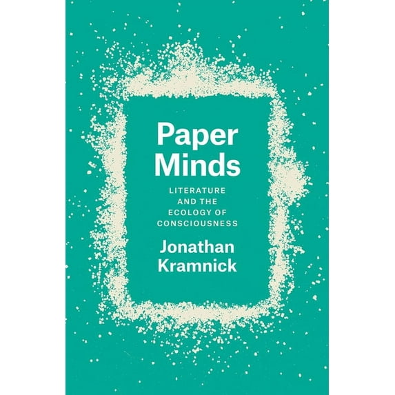 Paper Minds: Literature and the Ecology of Consciousness, (Paperback)