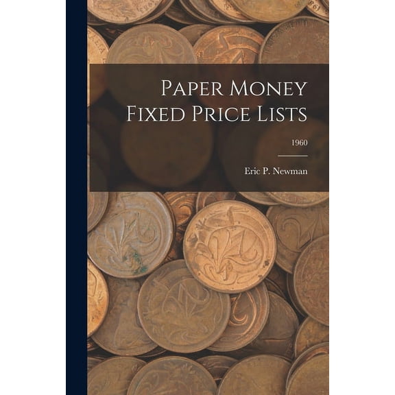 Paper Money Fixed Price Lists; 1960, (Paperback)