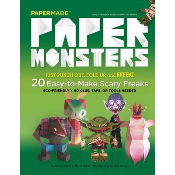 Pre-Owned Paper Monsters: 20 Easy-To-Make Scary Freaks: Just Punch Out, Fold Up, and Eeeek! (Paperback) 1576877434 9781576877432