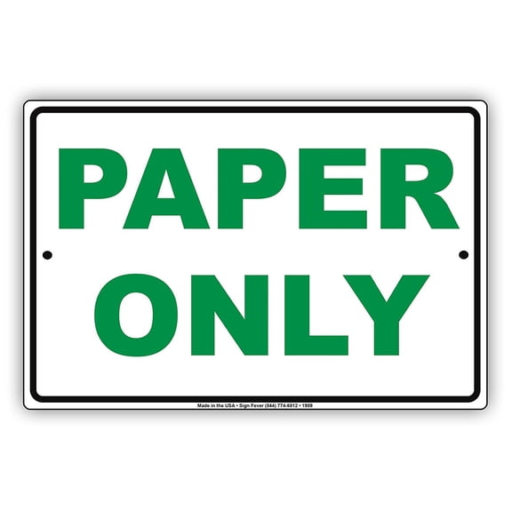 Paper Only Environment Recycle Restrictions Alert Caution Warning Notice Aluminum Metal Sign 12"x18" Plate