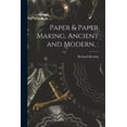 thumbnail image 1 of Paper & Paper Making, Ancient and Modern. (Paperback), 1 of 1